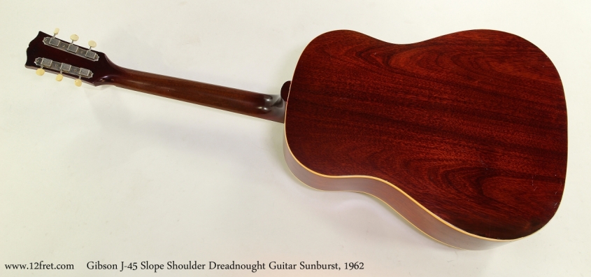 Gibson J-45 Slope Shoulder Dreadnought Guitar Sunburst, 1962  Full Rear View