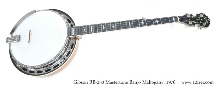 Gibson RB-250 Mastertone Banjo Mahogany, 1976 Full Front View Gibson RB-250 Mastertone Banjo Mahogany, 1976 Full Front View