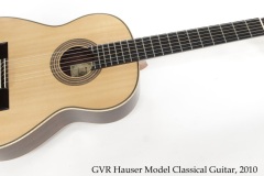 GVR Hauser Model Classical Guitar, 2010 Full Front View GVR Hauser Model Classical Guitar, 2010 Full Front View