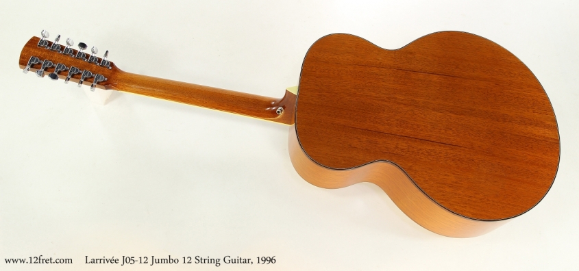 Larrivée J05-12 Jumbo 12 String Guitar, 1996   Full Rear View