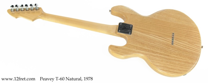Peavey T-60 Natural, 1978 Full Rear View Peavey T-60 Natural, 1978 Full Rear View