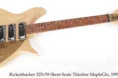 Rickenbacker 325v59 Short Scale Thinline MapleGlo, 1997 Full Front View Rickenbacker 325v59 Short Scale Thinline MapleGlo, 1997 Full Front View