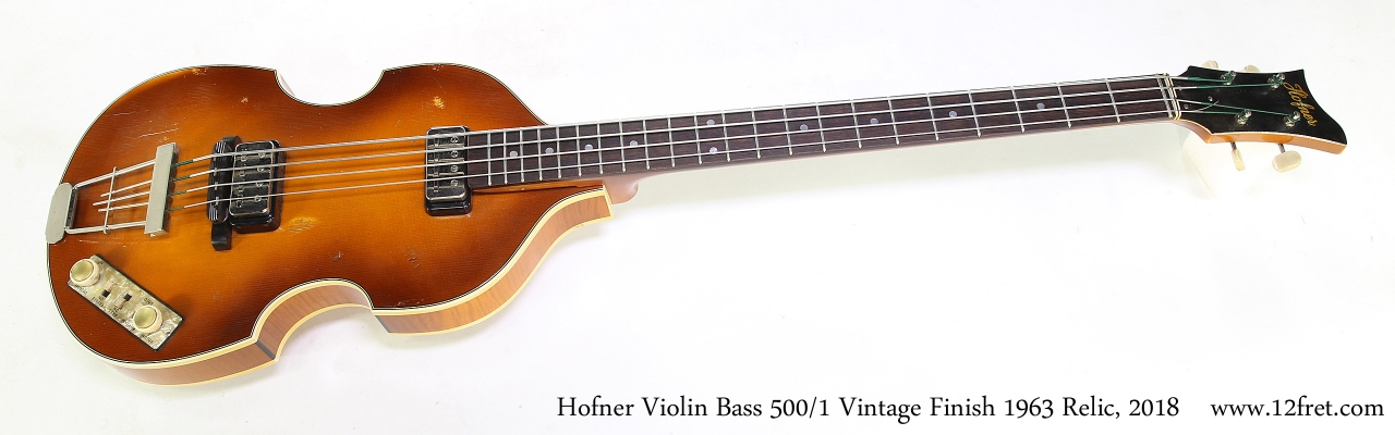 Hofner Violin Bass 500/1 Vintage Finish 1963 Relic, 2018 | archive