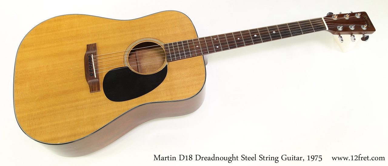 Martin D18 Dreadnought Steel String Guitar, 1975 | archive.12fret.com