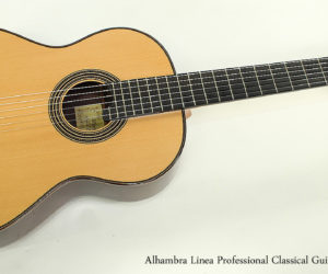  2013 Alhambra Linea Professional Classical Guitar