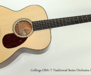  2017 Collings OM1-T Traditional Series Orchestra Model Acoustic Guitar