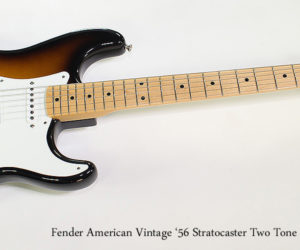 !!! 2012 Fender American Vintage '56 Stratocaster Two Tone Sunburst