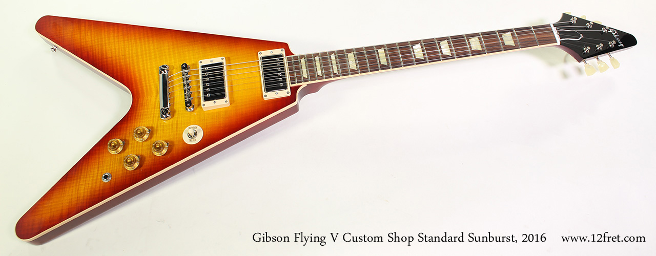2016 Gibson Flying V Custom Shop Standard Sunburst | archive