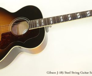   Gibson J-185 Steel String Guitar Sunburst, 2007