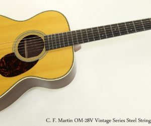  C. F. Martin OM-28V Vintage Series Steel String Guitar, 2012