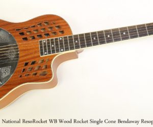  National ResoRocket WB Wood Rocket Single Cone Bendaway Resophonic Guitar