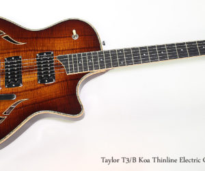  2011 Taylor T3-B Koa Thinline Electric Guitar